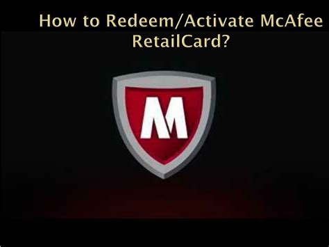 mcafee redeem retail card|Activate your product .
